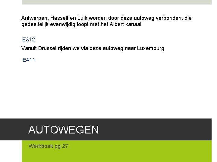 Antwerpen, Hasselt en Luik worden door deze autoweg verbonden, die gedeeltelijk evenwijdig loopt met