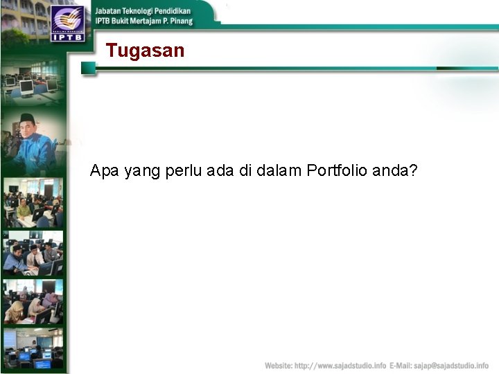 Tugasan Apa yang perlu ada di dalam Portfolio anda? 