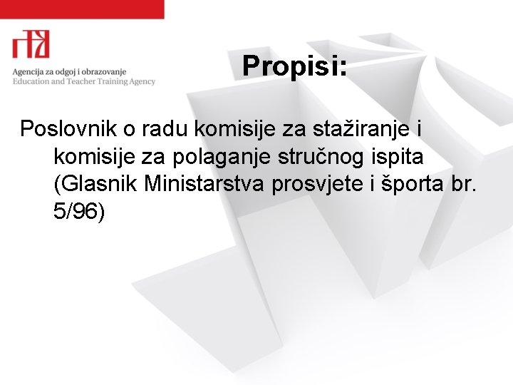 Propisi: Poslovnik o radu komisije za stažiranje i komisije za polaganje stručnog ispita (Glasnik