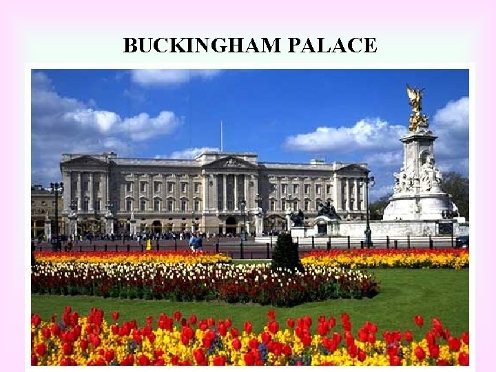 BUCKINGHAM PALACE 