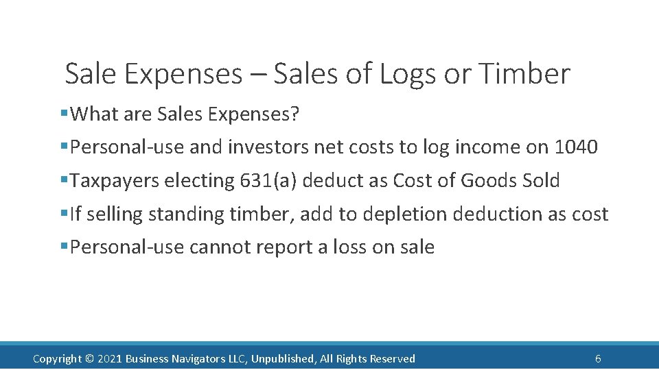 Sale Expenses – Sales of Logs or Timber §What are Sales Expenses? §Personal-use and