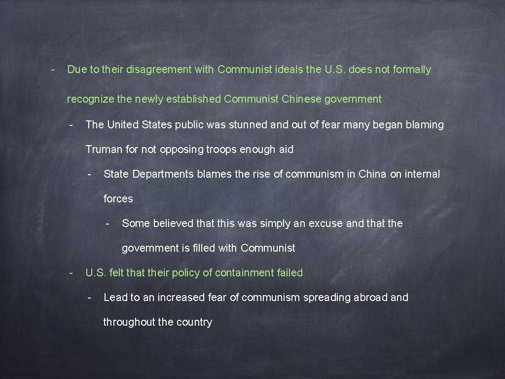 - Due to their disagreement with Communist ideals the U. S. does not formally