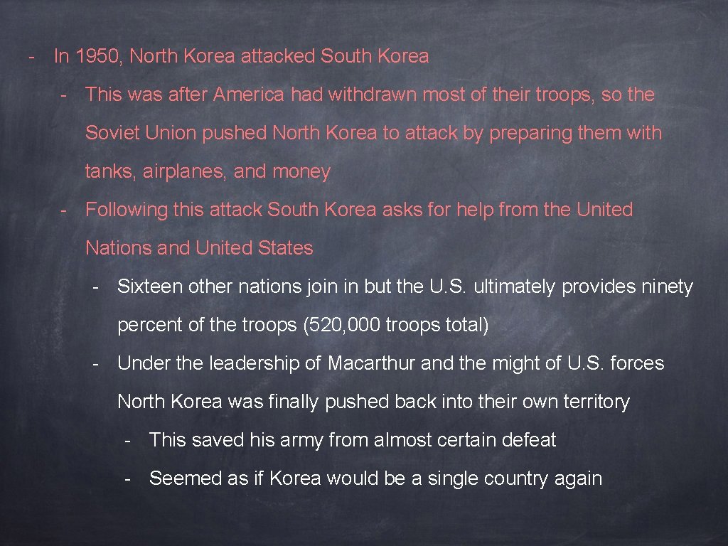 - In 1950, North Korea attacked South Korea - This was after America had