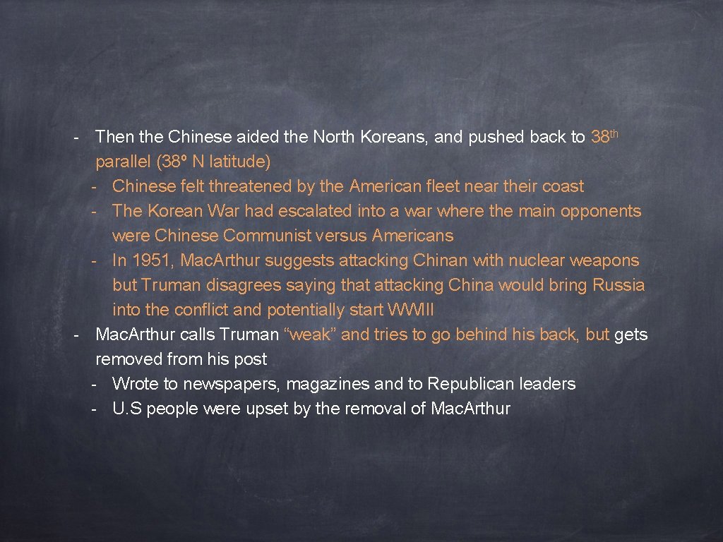 - Then the Chinese aided the North Koreans, and pushed back to 38 th