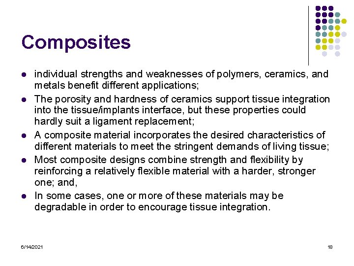Composites l l l individual strengths and weaknesses of polymers, ceramics, and metals benefit
