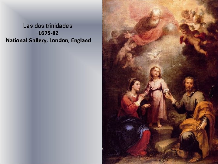 Las dos trinidades 1675 -82 National Gallery, London, England 