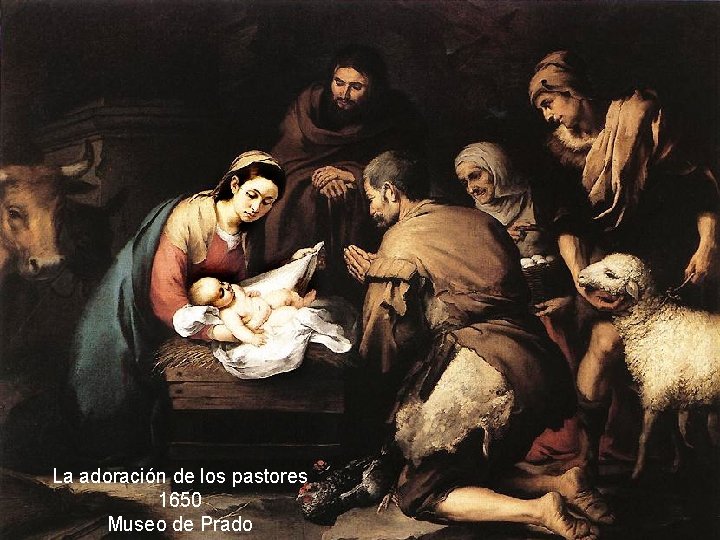 La adoración de los pastores 1650 Museo de Prado 