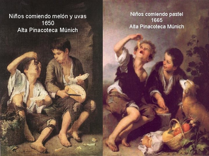 Niños comiendo melón y uvas 1650 Alta Pinacoteca Múnich Niños comiendo pastel 1665 Alta