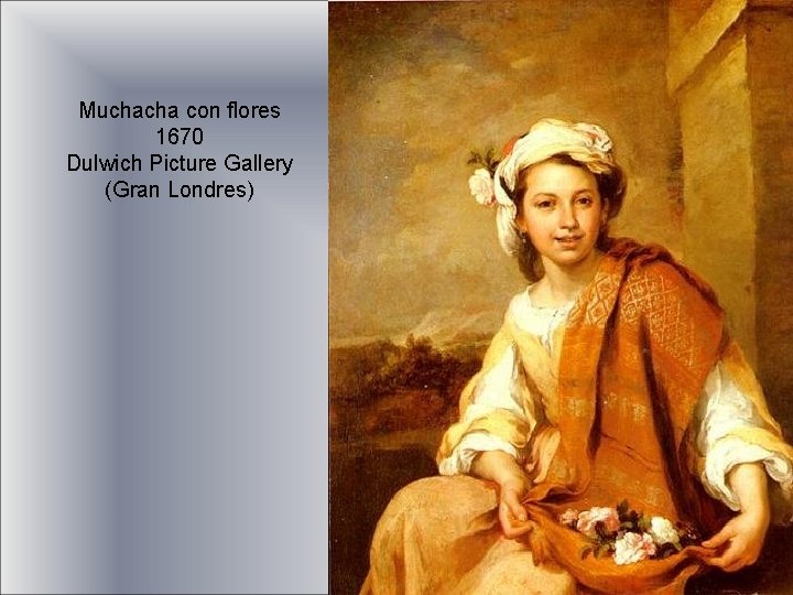 Muchacha con flores 1670 Dulwich Picture Gallery (Gran Londres) 