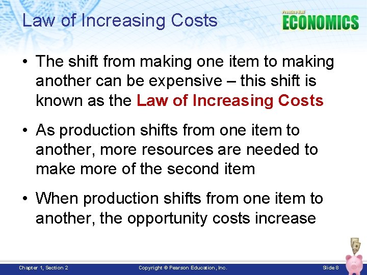 Law of Increasing Costs • The shift from making one item to making another