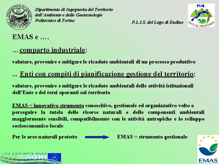 Dipartimento di Ingegneria del Territorio dell’Ambiente e delle Geotecnologie Politecnico di Torino P. L.