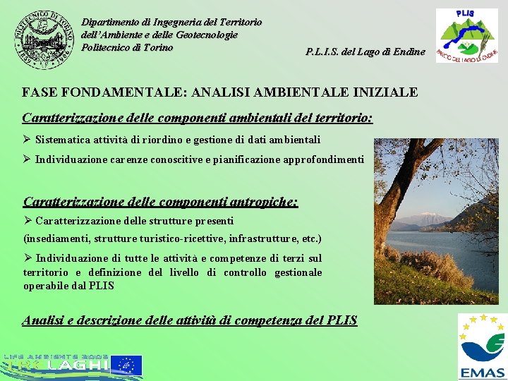 Dipartimento di Ingegneria del Territorio dell’Ambiente e delle Geotecnologie Politecnico di Torino P. L.
