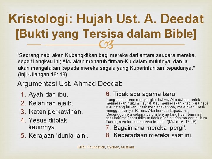 Kristologi: Hujah Ust. A. Deedat [Bukti yang Tersisa dalam Bible] "Seorang nabi akan Kubangkitkan