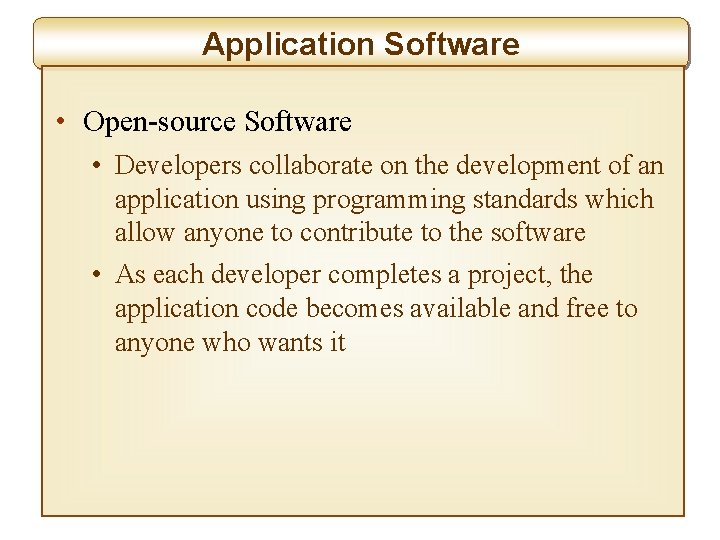 Application Software • Open-source Software • Developers collaborate on the development of an application