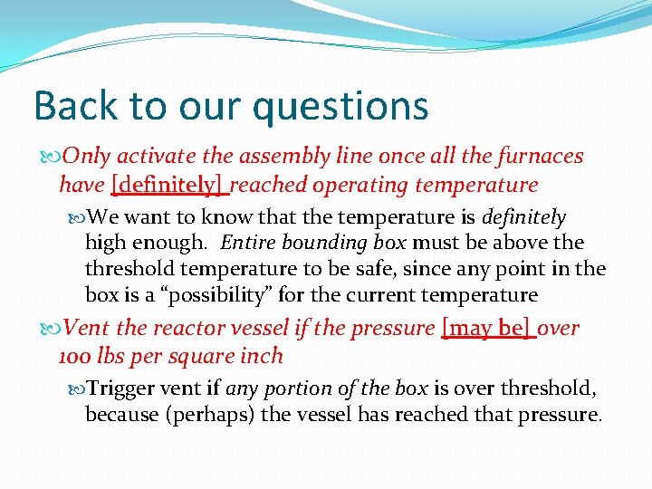 Back to our questions Only activate the assembly line once all the furnaces have