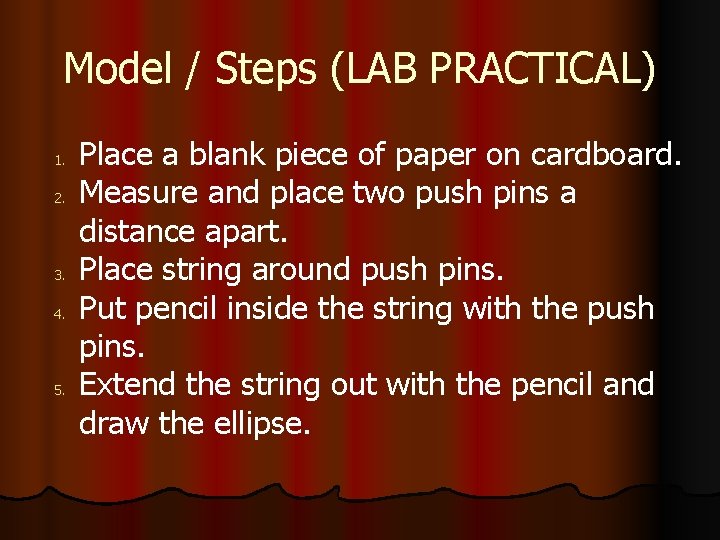 Model / Steps (LAB PRACTICAL) 1. 2. 3. 4. 5. Place a blank piece