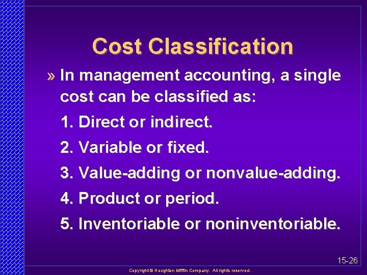 Cost Classification » In management accounting, a single cost can be classified as: 1.