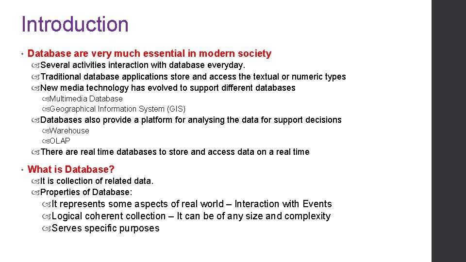 Introduction • Database are very much essential in modern society Several activities interaction with Introduction • Database are very much essential in modern society Several activities interaction with