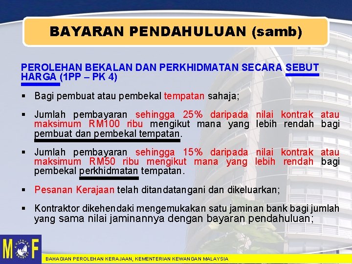 BAYARAN PENDAHULUAN (samb) PEROLEHAN BEKALAN DAN PERKHIDMATAN SECARA SEBUT HARGA (1 PP – PK