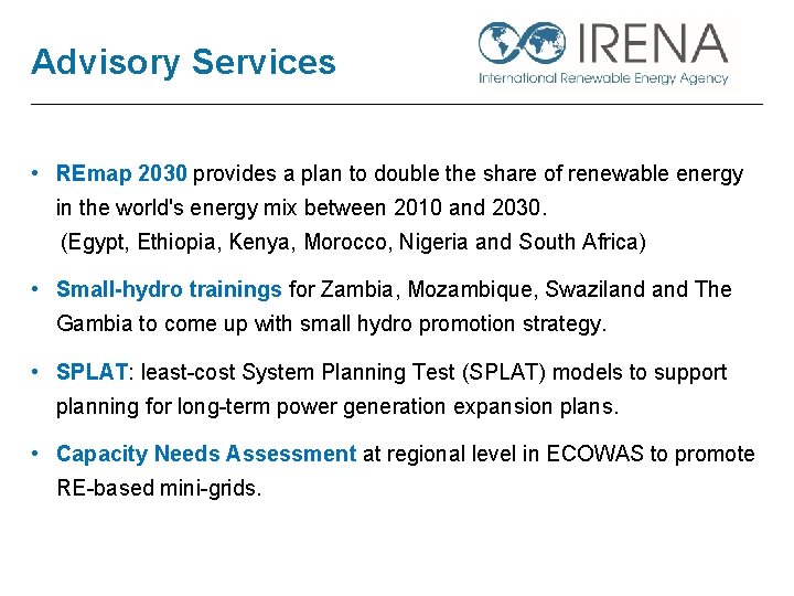 Advisory Services • REmap 2030 provides a plan to double the share of renewable