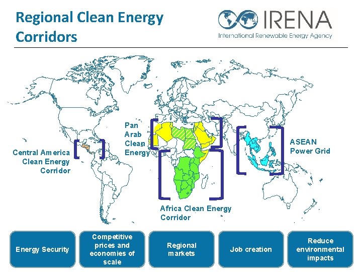 Regional Clean Energy Corridors Central America Clean Energy Corridor Pan Arab Clean Energy ASEAN