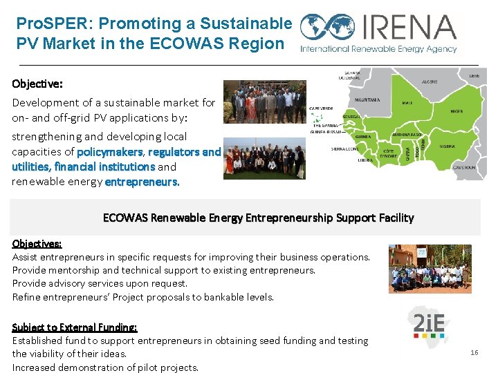 Pro. SPER: Promoting a Sustainable PV Market in the ECOWAS Region Objective: Development of