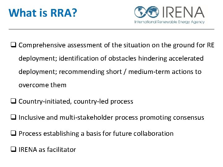 What is RRA? q Comprehensive assessment of the situation on the ground for RE
