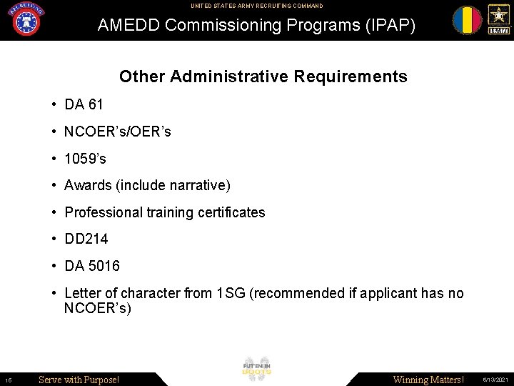 UNITED STATES ARMY RECRUITING COMMAND AMEDD Commissioning Programs (IPAP) Other Administrative Requirements • DA