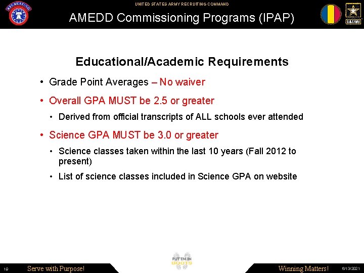 UNITED STATES ARMY RECRUITING COMMAND AMEDD Commissioning Programs (IPAP) Educational/Academic Requirements • Grade Point