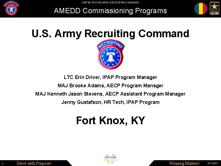 UNITED STATES ARMY RECRUITING COMMAND AMEDD Commissioning Programs U. S. Army Recruiting Command LTC