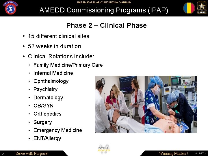 UNITED STATES ARMY RECRUITING COMMAND AMEDD Commissioning Programs (IPAP) Phase 2 – Clinical Phase