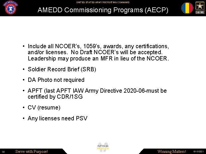 UNITED STATES ARMY RECRUITING COMMAND AMEDD Commissioning Programs (AECP) • Include all NCOER’s, 1059’s,