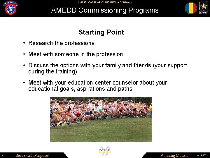 UNITED STATES ARMY RECRUITING COMMAND AMEDD Commissioning Programs Starting Point • Research the professions