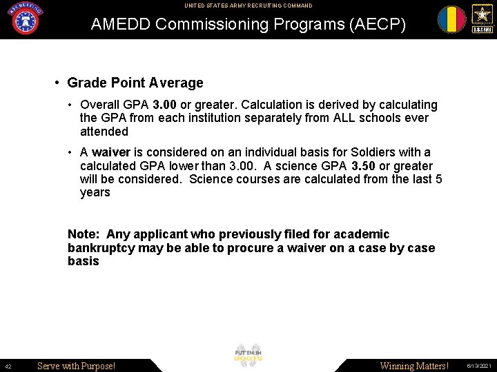 UNITED STATES ARMY RECRUITING COMMAND AMEDD Commissioning Programs (AECP) • Grade Point Average •