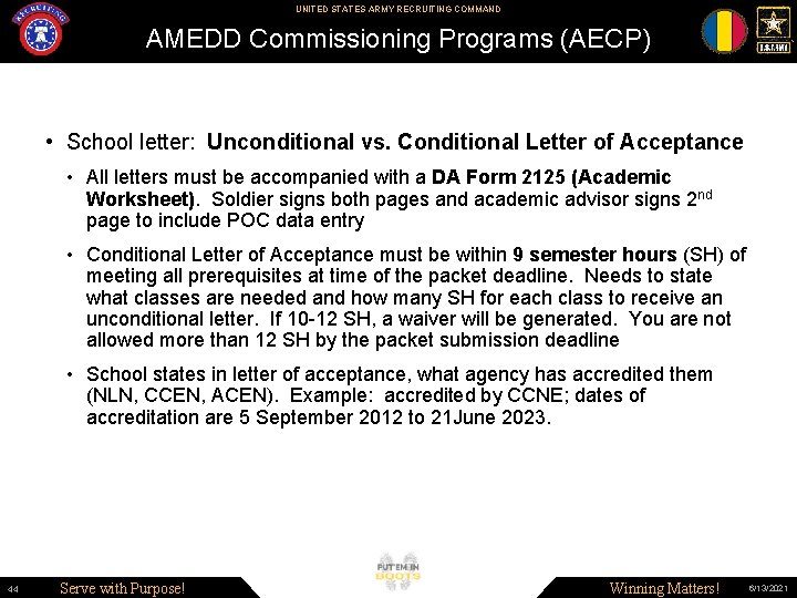 UNITED STATES ARMY RECRUITING COMMAND AMEDD Commissioning Programs (AECP) • School letter: Unconditional vs.