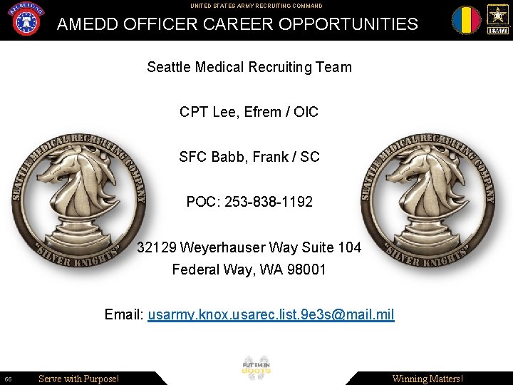 UNITED STATES ARMY RECRUITING COMMAND AMEDD OFFICER CAREER OPPORTUNITIES Seattle Medical Recruiting Team CPT