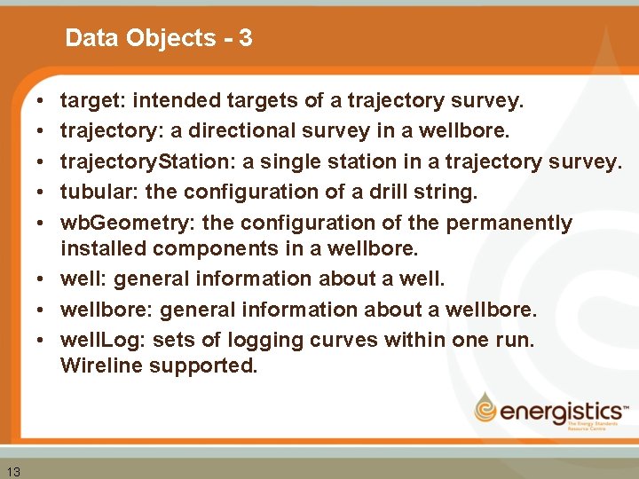 Data Objects - 3 • • • target: intended targets of a trajectory survey.