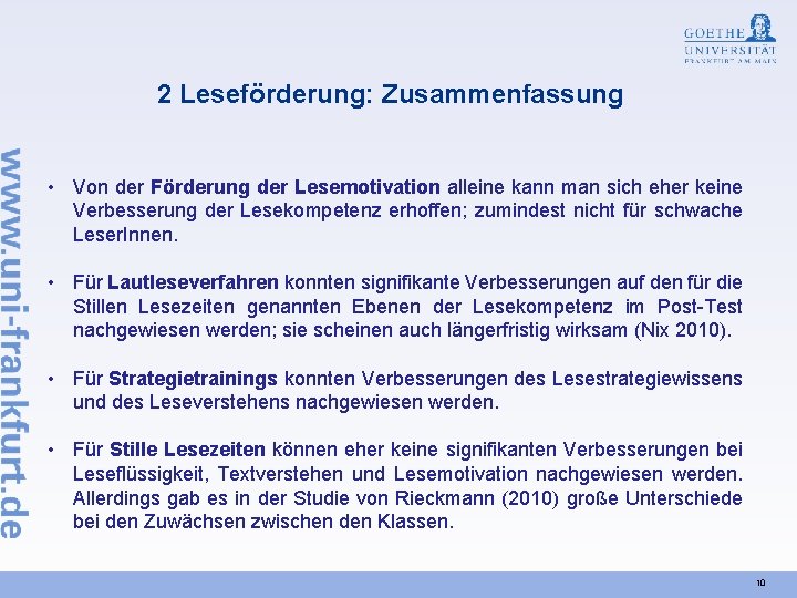 2 Leseförderung: Zusammenfassung • Von der Förderung der Lesemotivation alleine kann man sich eher