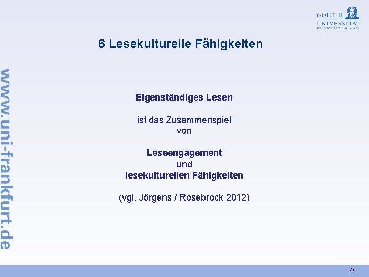 6 Lesekulturelle Fähigkeiten Eigenständiges Lesen ist das Zusammenspiel von Leseengagement und lesekulturellen Fähigkeiten (vgl.