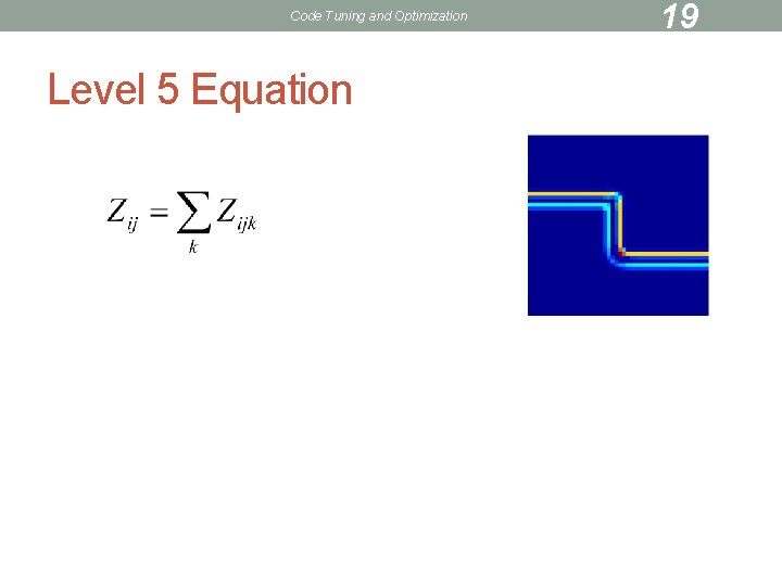 Code Tuning and Optimization Level 5 Equation 19 
