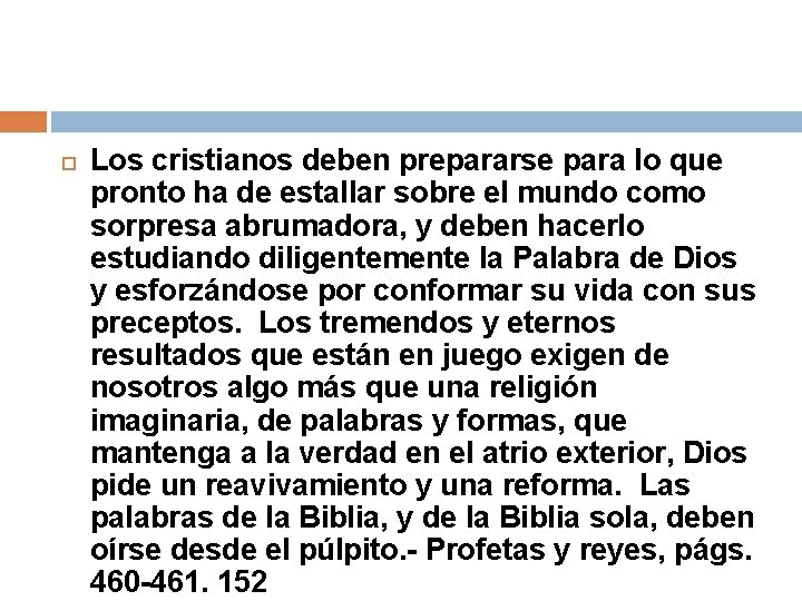  Los cristianos deben prepararse para lo que pronto ha de estallar sobre el