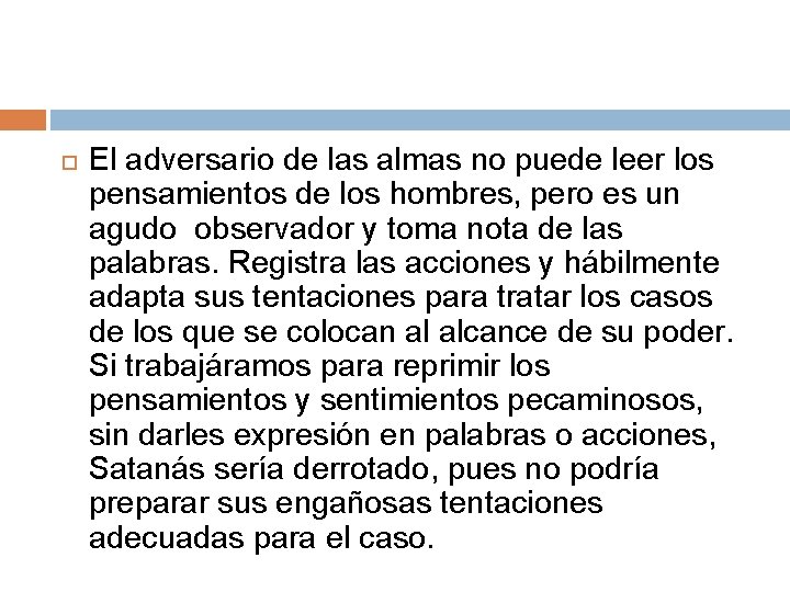  El adversario de las almas no puede leer los pensamientos de los hombres,