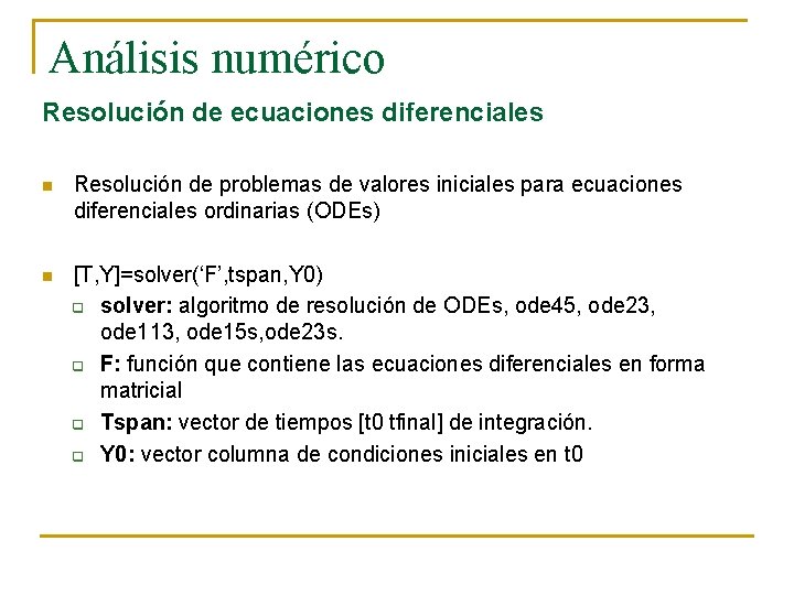 Análisis numérico Resolución de ecuaciones diferenciales n Resolución de problemas de valores iniciales para