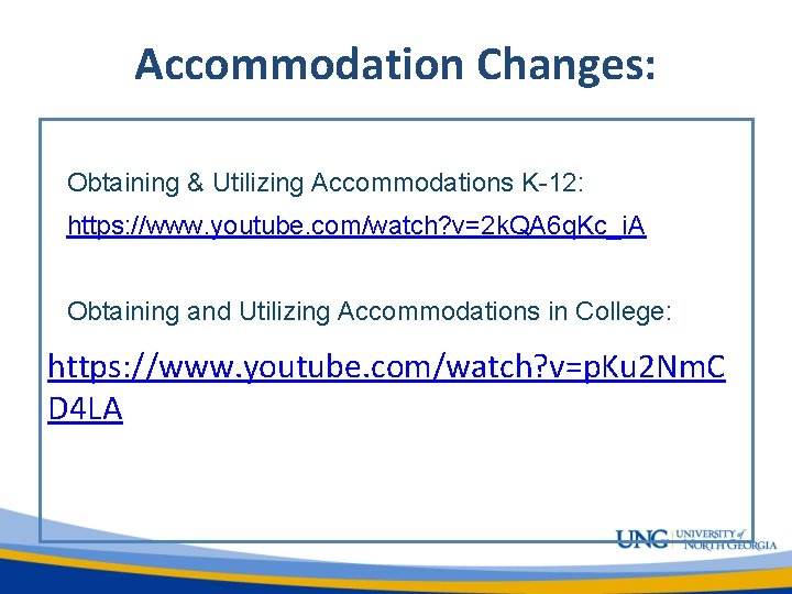 Accommodation Changes: Obtaining & Utilizing Accommodations K-12: https: //www. youtube. com/watch? v=2 k. QA