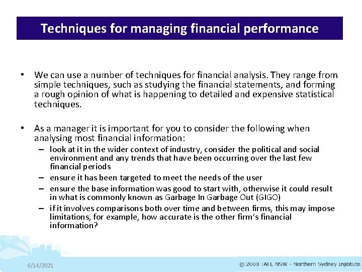 Techniques for managing financial performance • We can use a number of techniques for