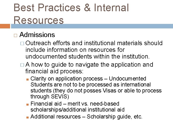 Best Practices & Internal Resources � Admissions � Outreach efforts and institutional materials should