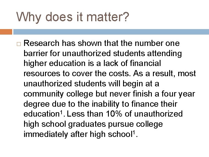Why does it matter? � Research has shown that the number one barrier for