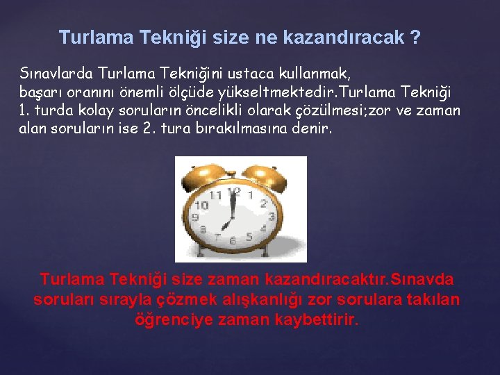 Turlama Tekniği size ne kazandıracak ? Sınavlarda Turlama Tekniğini ustaca kullanmak, başarı oranını önemli