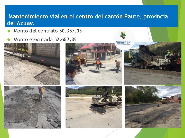 Mantenimiento vial en el centro del cantón Paute, provincia del Azuay. Monto del contrato