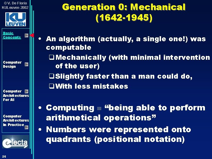 © V. De Florio KULeuven 2002 Basic Concepts Computer Design Computer Architectures For AI © V. De Florio KULeuven 2002 Basic Concepts Computer Design Computer Architectures For AI